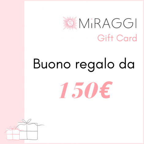 Buono Regalo Miraggi da 150 Euro