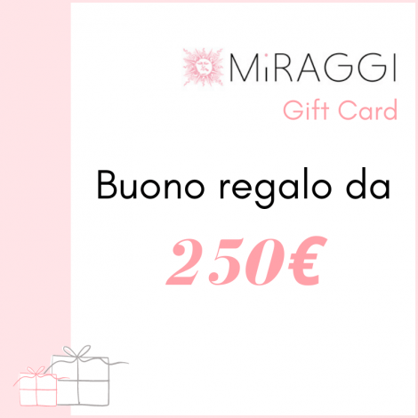 Buono Regalo Miraggi da 250 Euro