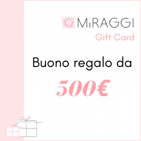 Buono Regalo Miraggi da 500 Euro
