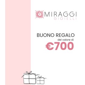 Buono Regalo Miraggi da 700 Euro