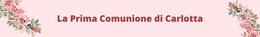 La Prima Comunione di Carlotta